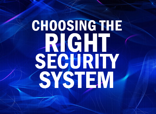 5 tips for choosing the right security system