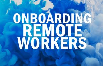 Onboarding remote workers