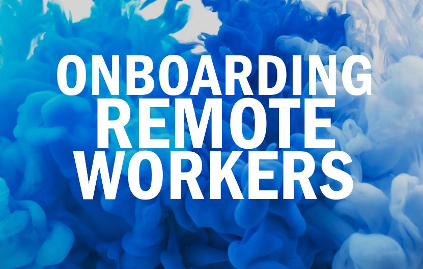 Onboarding remote workers